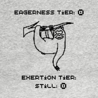 Eagerness tier: 0, effort tier: still 0 - sloth player T-Shirt